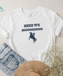 Dak Prescott #4 Dallas Here We Go Shirt