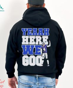 Dak Prescott Yeaah Here We Goo Shirt, hoodie, sweater, long sleeve and tank top Dak Prescott Yeaah Here We Goo Shirt
