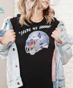 Dak Prescott here we gooo Dallas Cowboys shirt