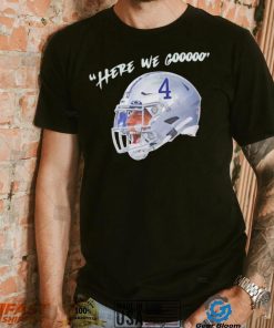 Dak Prescott here we gooo Dallas Cowboys shirt