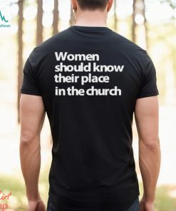 DalatStore women should know their place in the church shirt, hoodie, sweater, long sleeve and tank top DalatStore women should know their place in the church shirt
