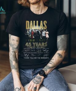 Dallas 45 Years 1978 – 2023 Thank You For The Memories T Shirt