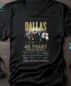 Dallas 45 Years 1978 – 2023 Thank You For The Memories T Shirt