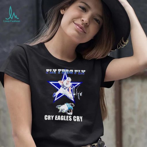 Dallas Cowboys Fly Ferg fly cry Eagles cry signature shirt