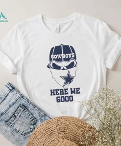 Dallas Cowboys Skulls Here We Go Shirt
