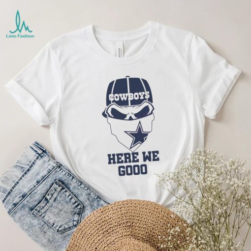 Dallas Cowboys Skulls Here We Go Shirt