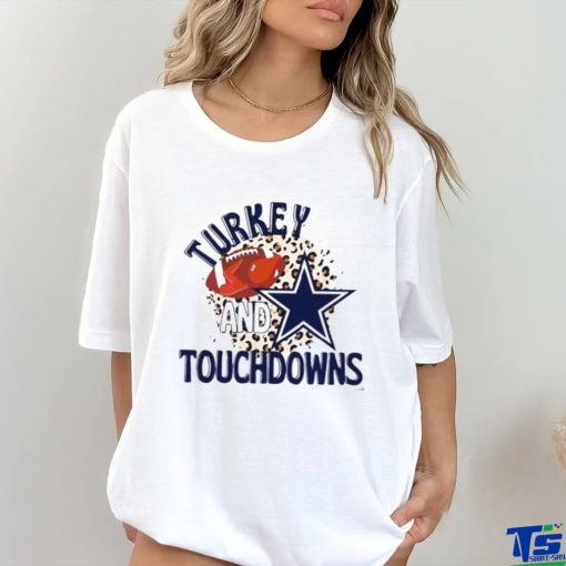 Dallas Cowboys Turkey And Touchdowns Shirt