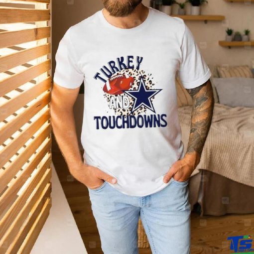 Dallas Cowboys Turkey And Touchdowns Shirt