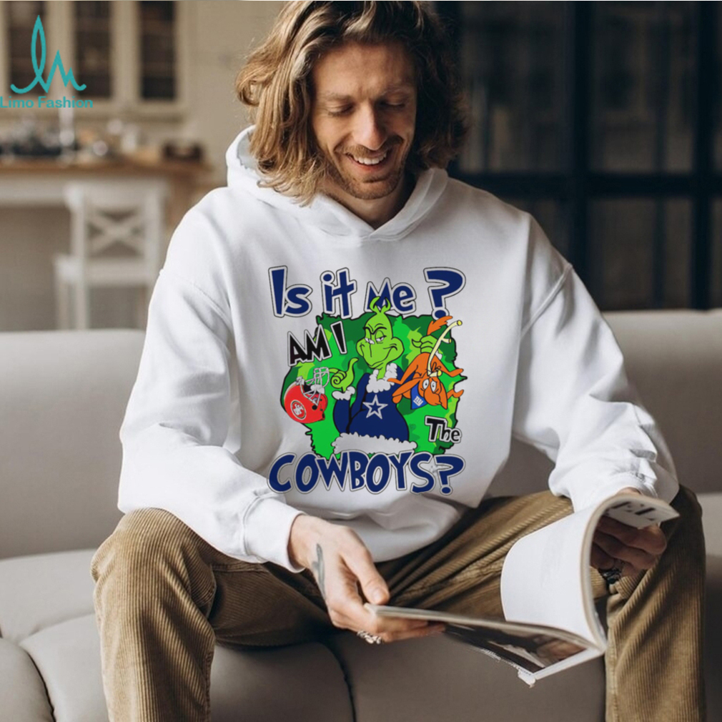 Dallas Cowboys football Grinch is it me am I the Cowboys shirt Dallas Cowboys football Grinch is it me am I the Cowboys shirt
