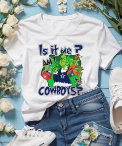 Dallas Cowboys football Grinch is it me am I the Cowboys shirt