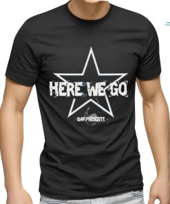 Dallas Here We Goooo Dak Prescott Shirt