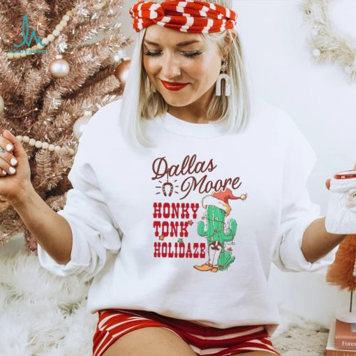 Dallas Moore Cowboy Christmas Honky Tonk Holidaze Shirt