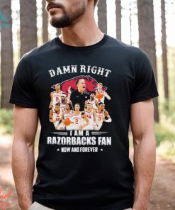 Damn Right I Am A Arkansas Men’s Basketball Fan Now And Forever 2023 Shirt