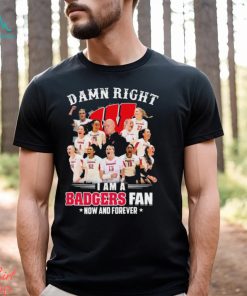 Damn Right I Am A Wisconsin Badgers Volleyball 2023 Fan Now And Forever Shirt