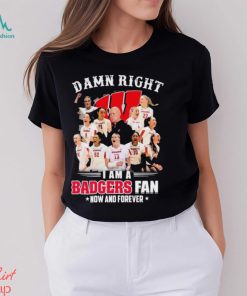 Damn Right I Am A Wisconsin Badgers Volleyball 2023 Fan Now And Forever Shirt
