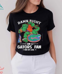 Damn Right I am a Florida Gators Mascot Fan Win or Lose 2024 Shirt