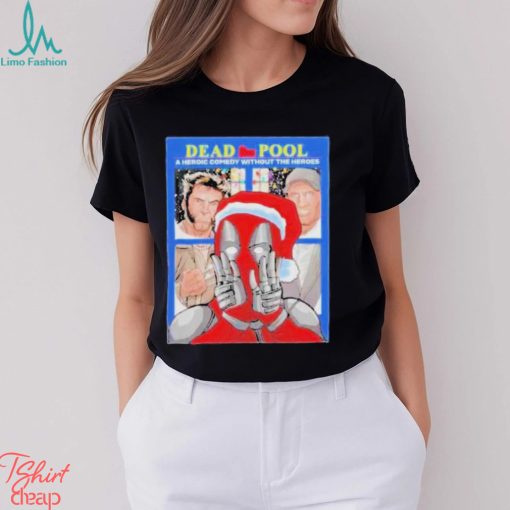 Dead Pool A Heroic Comedy Without The Heros Home Alone T Shirt