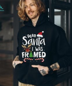 Dear Santa I Was Framed Christmas Stocking Stuffer Gift T Shirts