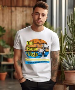 Del Boca Vista Retirement Community Where People Come To Die Vintage Shirt