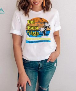 Del Boca Vista Retirement Community Where People Come To Die Vintage Shirt
