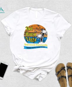 Del Boca Vista Retirement Community Where People Come To Die Vintage Shirt