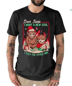 Demon Dear Santa I want a new soul I sold the other one shirt