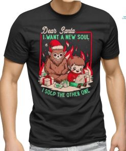 Demon Dear Santa I want a new soul I sold the other one shirt