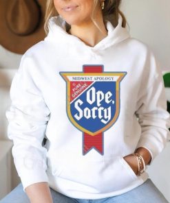 Design Midwest Apology Pure Genuine Ope Sorry Shirt