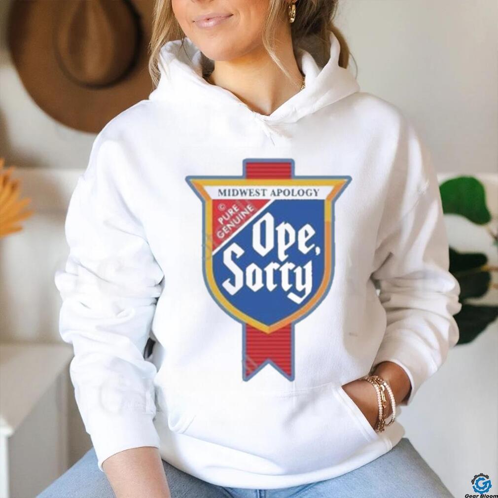 Design Midwest Apology Pure Genuine Ope Sorry Shirt Design Midwest Apology Pure Genuine Ope Sorry Shirt