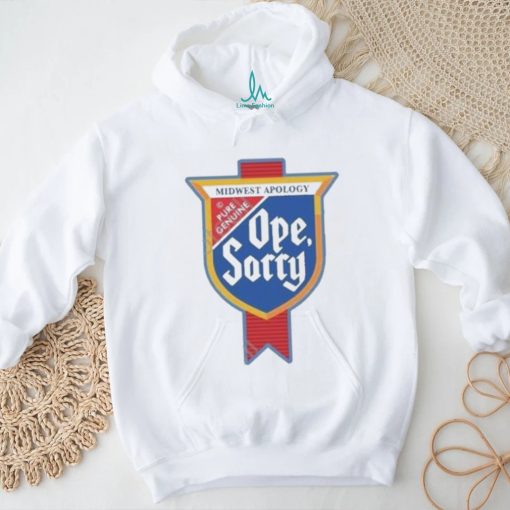 Design Midwest Apology Pure Genuine Ope Sorry Shirt