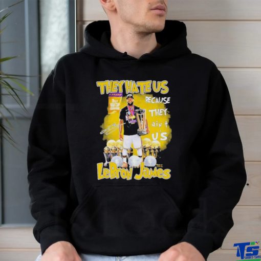 Design They Hate Us Because They Aint Us Lebron James 1st Nba Cup Champions 2023 T Shirt