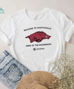 Design Welcome To Fayetteville Home Of The Razorbacks Shirt