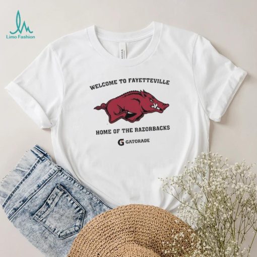 Design Welcome To Fayetteville Home Of The Razorbacks Shirt