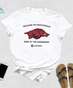 Design Welcome To Fayetteville Home Of The Razorbacks Shirt