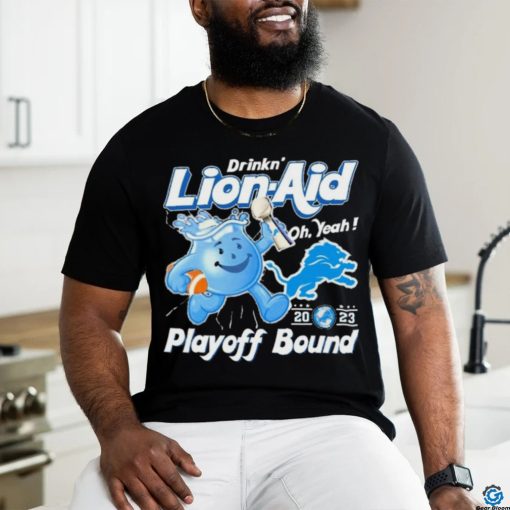 Detroit Lions Drinkn’ Lion Aid Oh, Yeah 2023 Playoff Bound Shirt