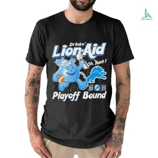 Detroit Lions Drinkn’ Lion Aid Oh, Yeah 2023 Playoff Bound Shirt