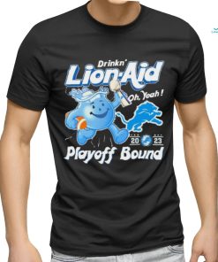 Detroit Lions Drinkn’ Lion Aid Oh, Yeah 2023 Playoff Bound Shirt