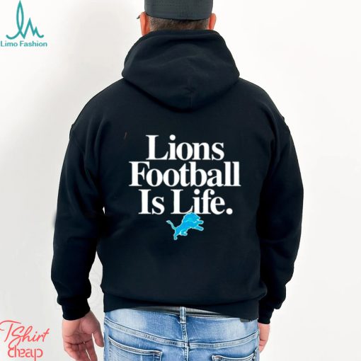 Detroit Lions Football Is Life Shirt