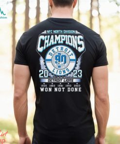 Detroit Lions NFC North Division Champions 2023 Won Not Done Shirt