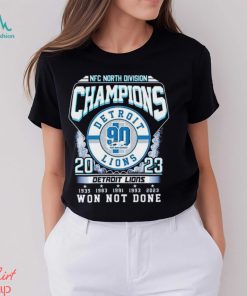 Detroit Lions NFC North Division Champions 2023 Won Not Done Shirt