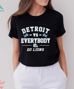 Detroit Lions Vs Everybody Go Lions Shirt