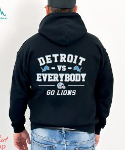 Detroit Lions Vs Everybody Go Lions Shirt, hoodie, sweater, long sleeve and tank top Detroit Lions Vs Everybody Go Lions Shirt