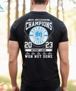 Detroit Lions Won Not Done 5 Time NFC North Champions Shirt, hoodie, sweater, long sleeve and tank top Detroit Lions Won Not Done 5 Time NFC North Champions Shirt