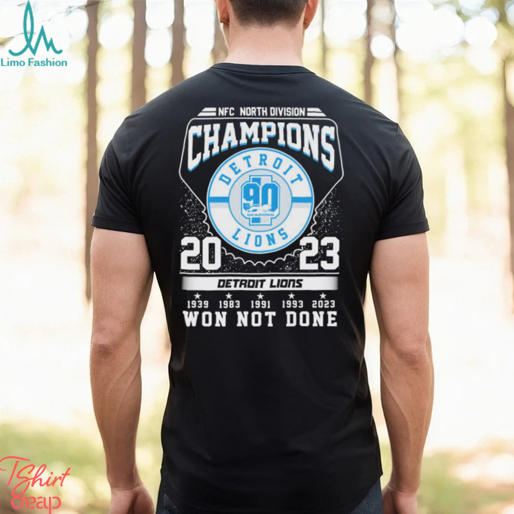 Detroit Lions Won Not Done 5 Time NFC North Champions Shirt Detroit Lions Won Not Done 5 Time NFC North Champions Shirt