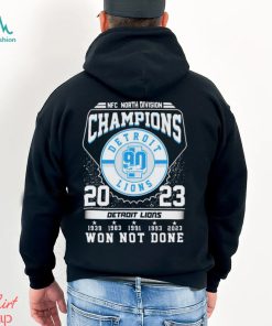 Detroit Lions Won Not Done 5 Time NFC North Champions Shirt, hoodie, sweater, long sleeve and tank top Detroit Lions Won Not Done 5 Time NFC North Champions Shirt