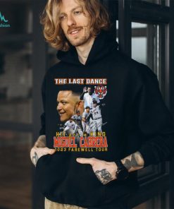 Detroit Tigers The Last Dance Hit For A King Miguel Cabrera 2023 Farewell Tour Unisex T Shirt