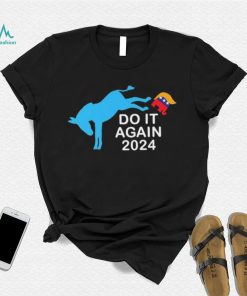 Do It Again 2024 Donkey Trump Elephant President 2024 T Shirt, hoodie, sweater, long sleeve and tank top Do It Again 2024 Donkey Trump Elephant President 2024 T Shirt