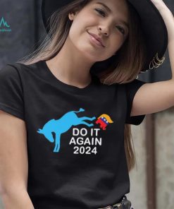 Do It Again 2024 Donkey Trump Elephant President 2024 T Shirt, hoodie, sweater, long sleeve and tank top Do It Again 2024 Donkey Trump Elephant President 2024 T Shirt