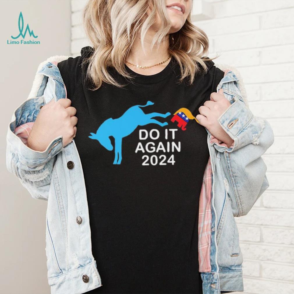 Do It Again 2024 Donkey Trump Elephant President 2024 T Shirt Do It Again 2024 Donkey Trump Elephant President 2024 T Shirt