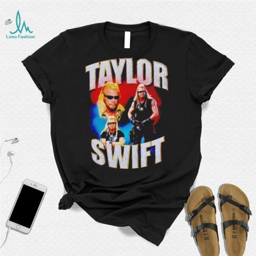 Dog The Bounty Hunter Funny Taylor’s Shirt